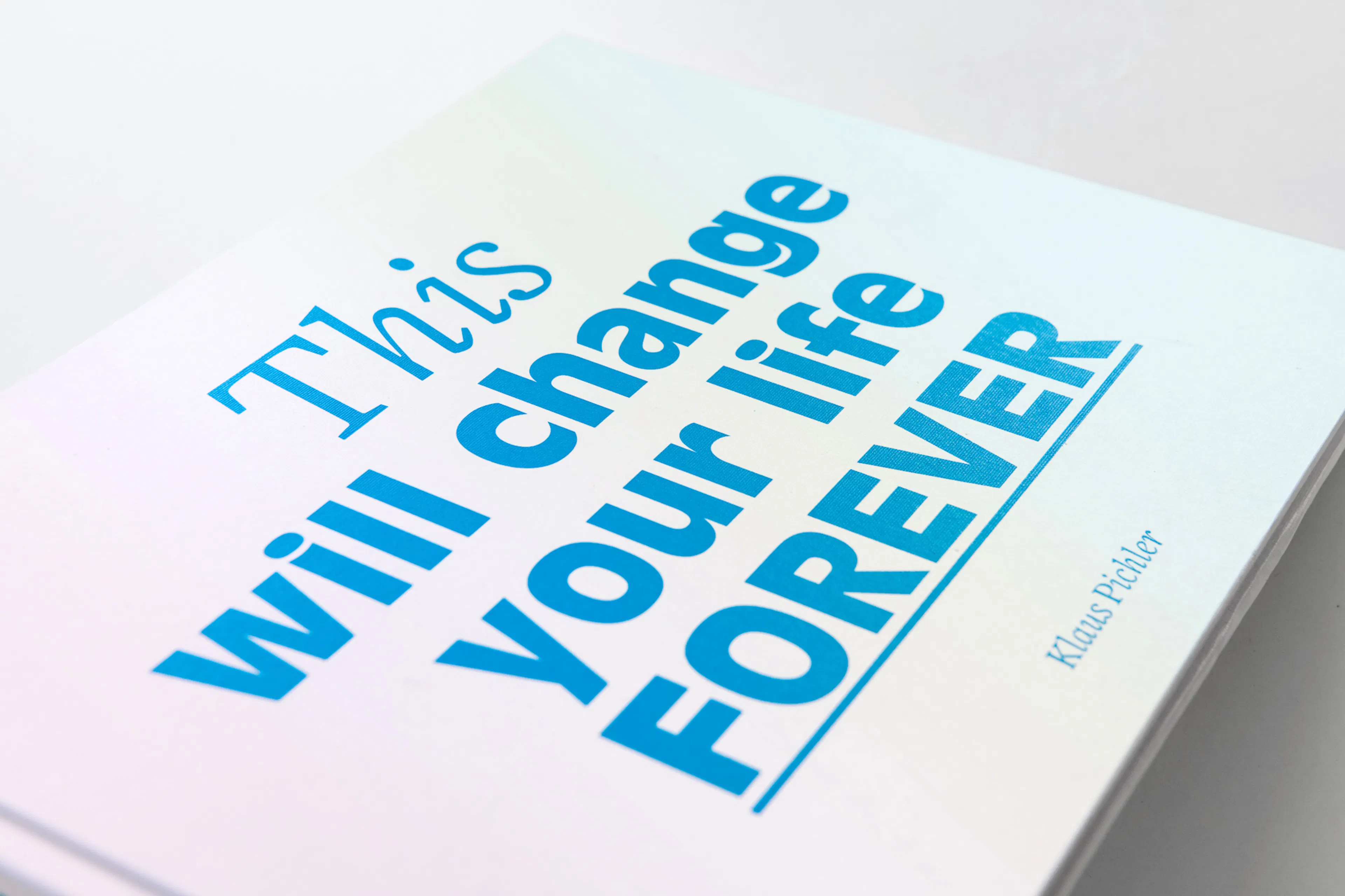Cover of Klaus Pichler's book "This will change your life forever"