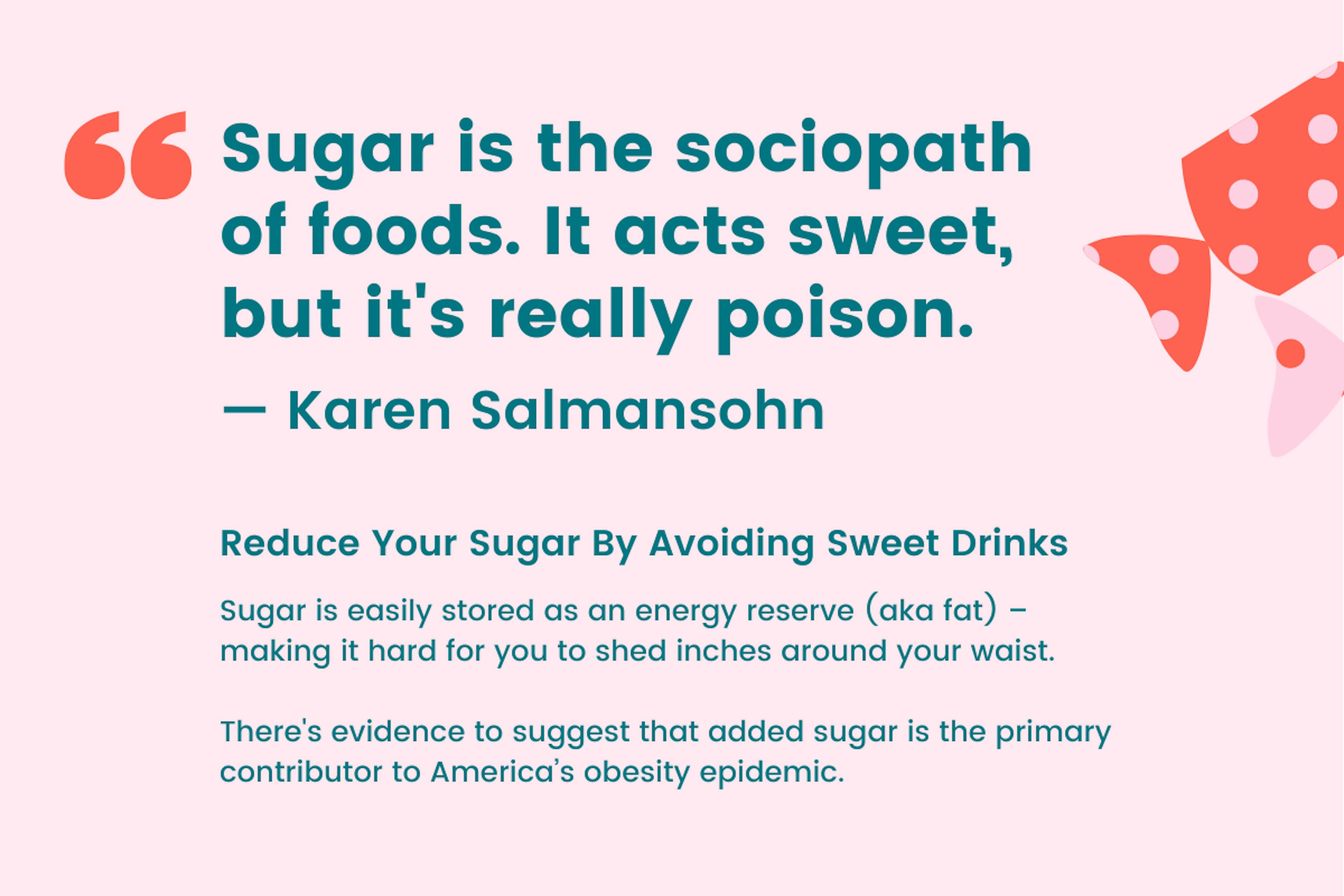 A quote about the danger of too much sugar