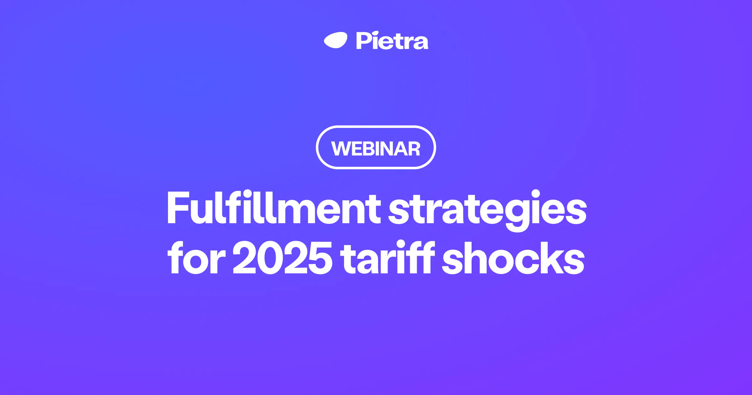Navigating tariff changes: fulfillment tips for 2025