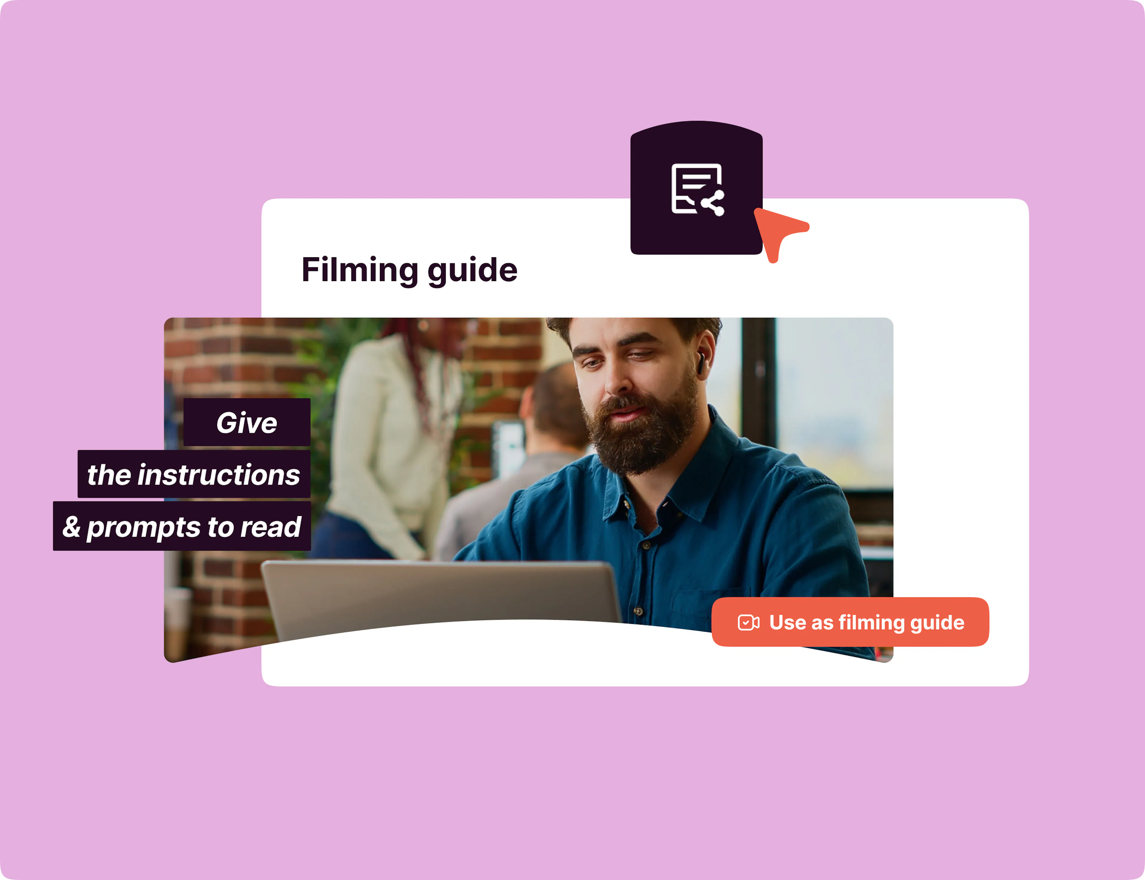 Step 1 - Create your filming guide