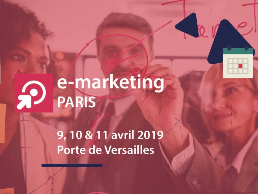 Retrouvez-nous au salon E-Marketing Paris 2019 !