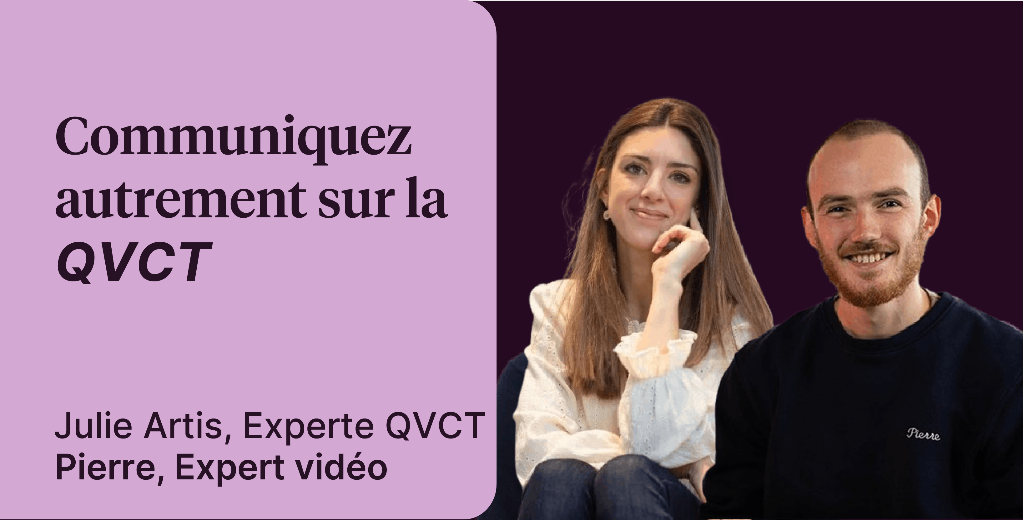 Communiquez autrement sur la QVCT