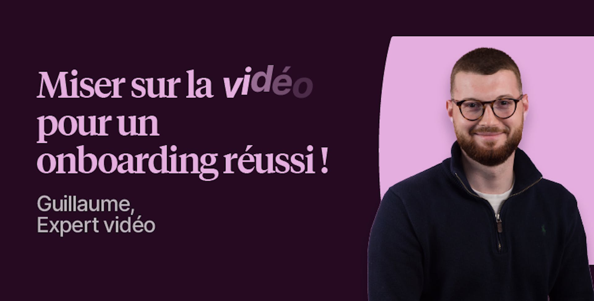 promotion du webinar sur la vidéo d'onboarding collaborateur accompagné de l'intervenant