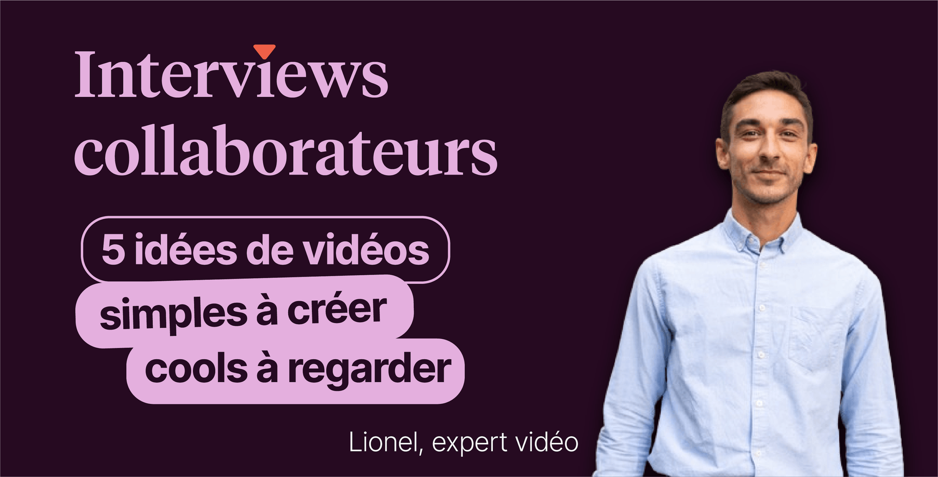 Replay 5 idées d'interviews collaborateurs