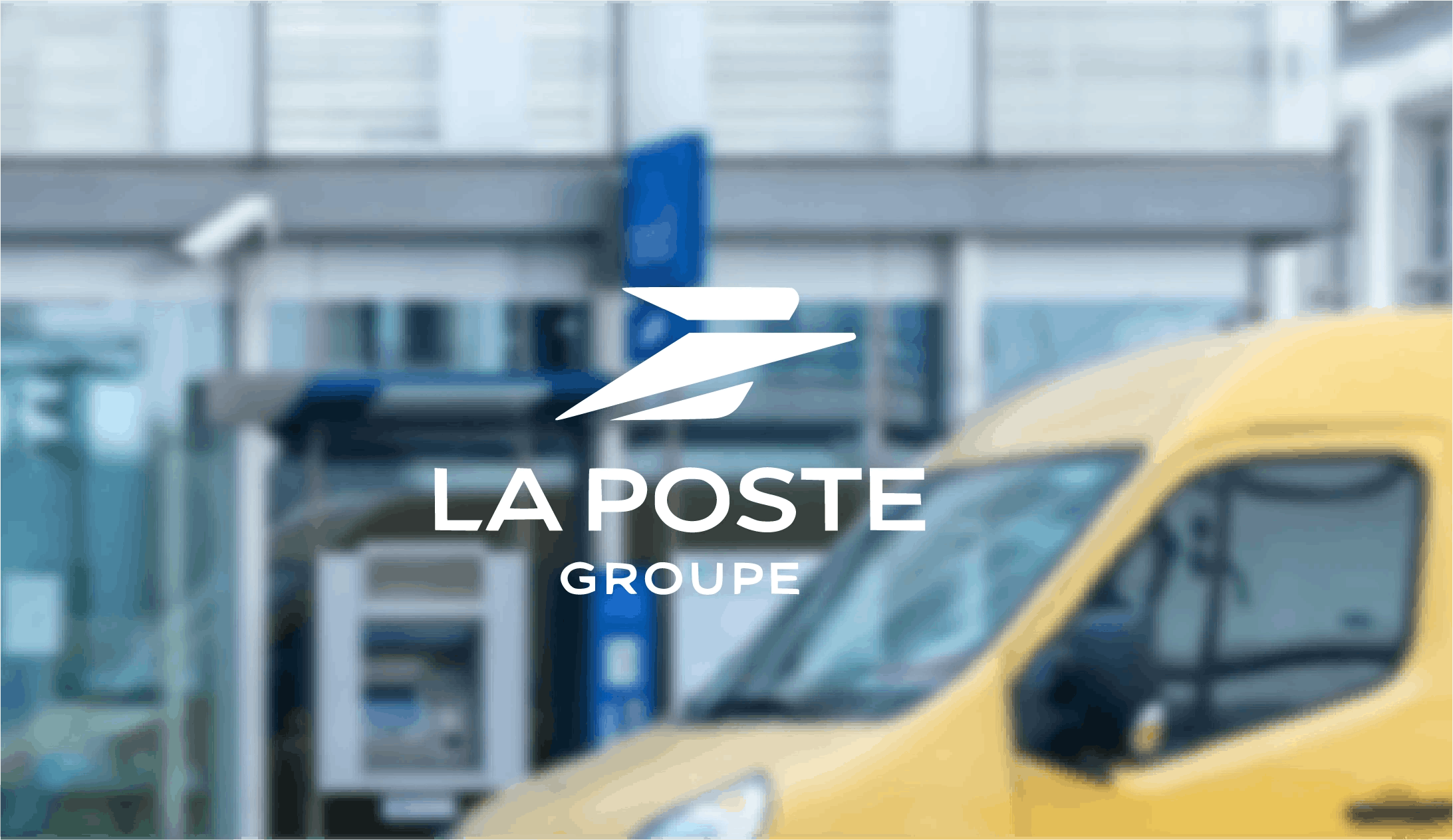Retour d'expérience - Groupe La Poste