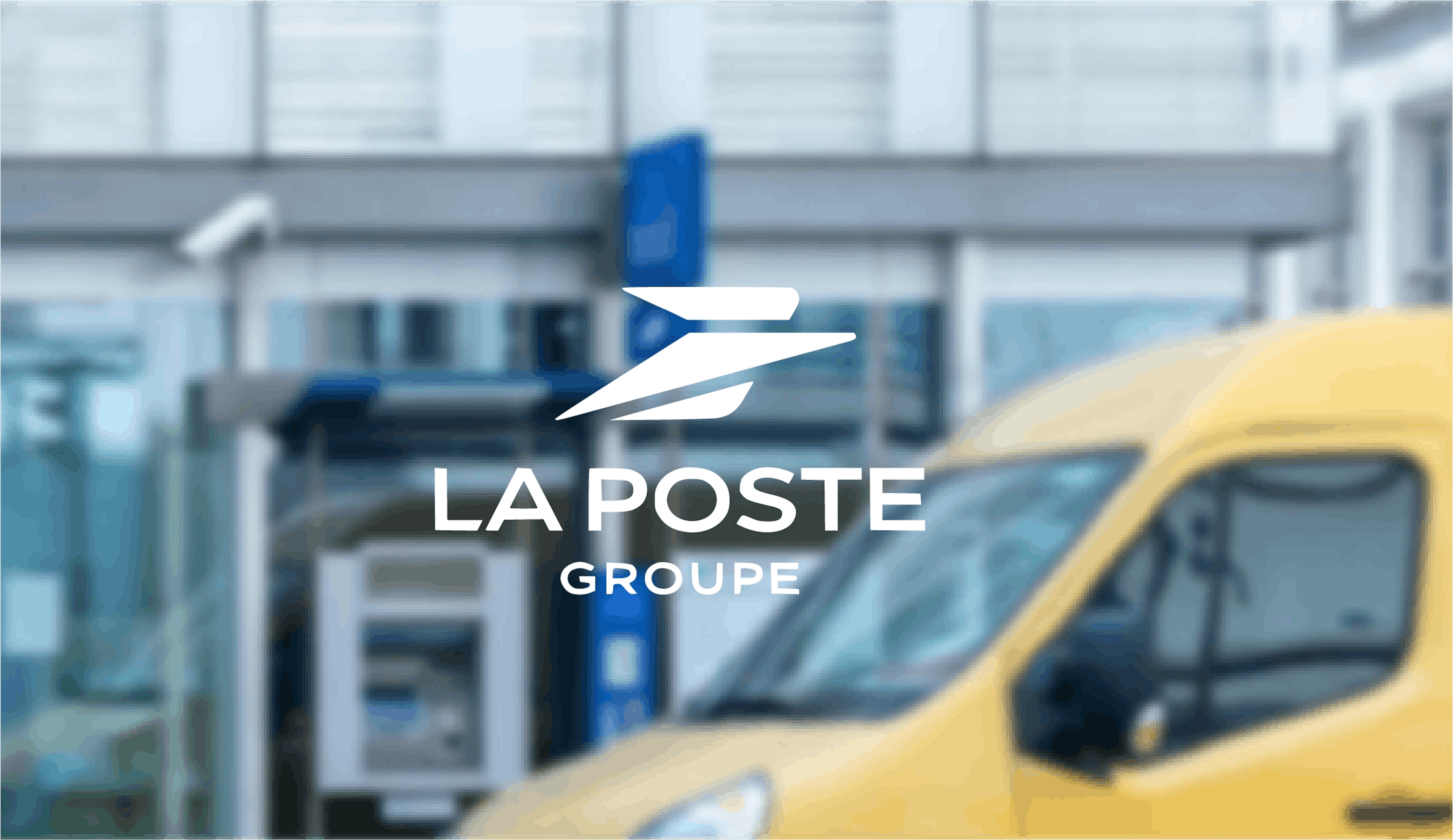Retour d'expérience - Groupe La Poste