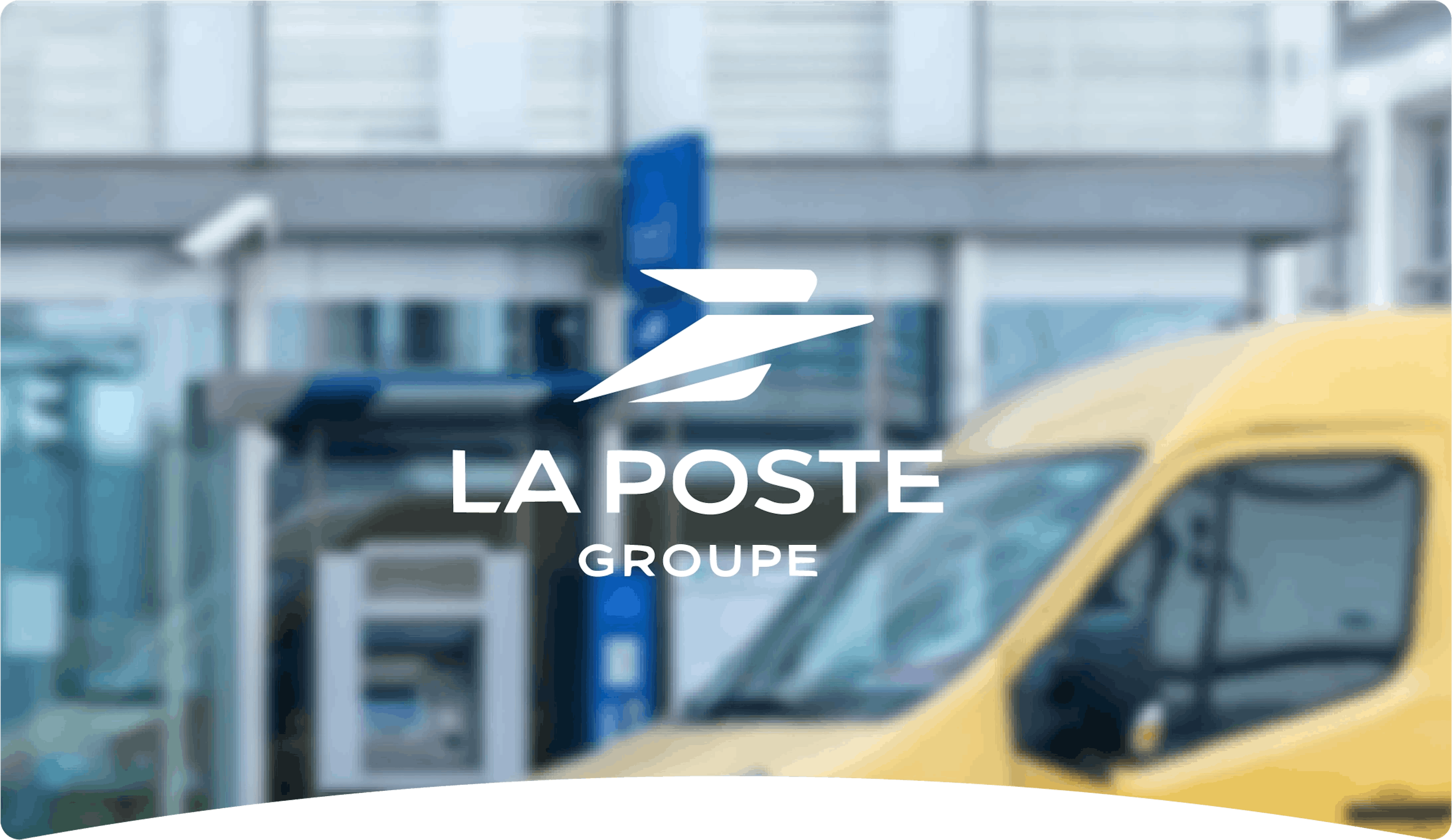 Retour d'expérience - Groupe La Poste