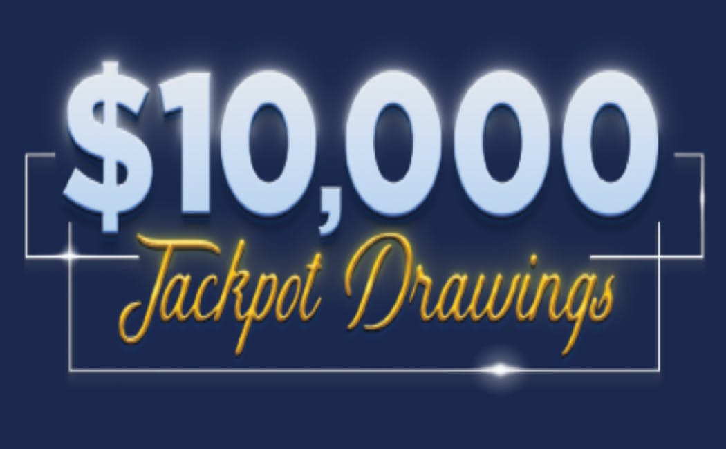 $10,000 Jackpot Drawings