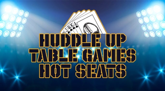 Huddle Up Table Games Hot Seats