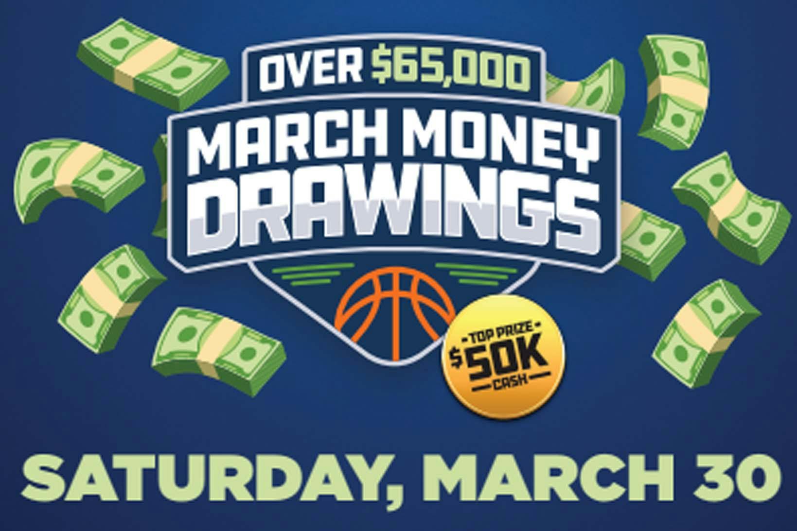 Over $65,000 March Money Drawings
