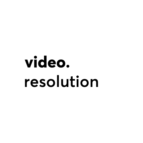 Image of text saying 'video resolution'