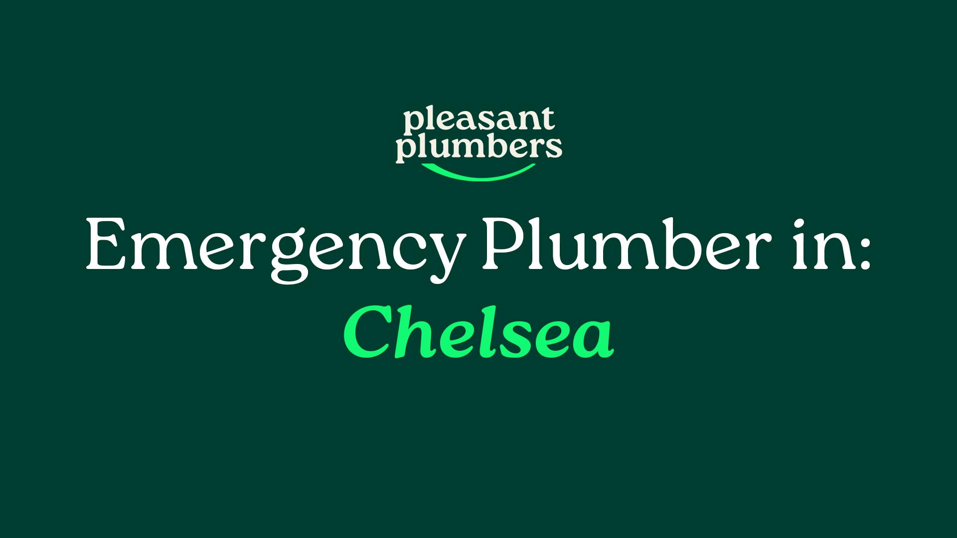 Emergency plumber Chelsea