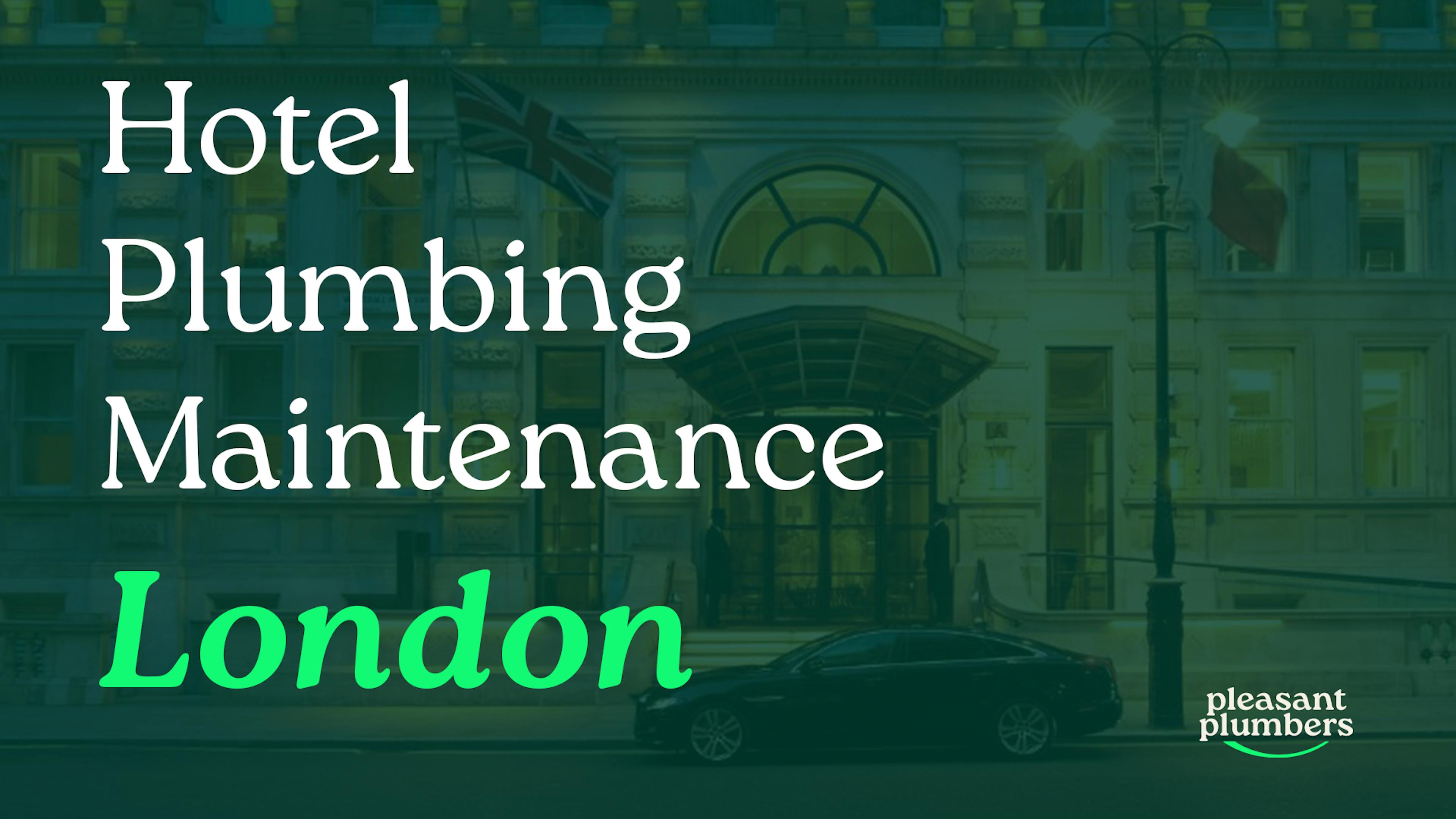 Hotel Plumber London