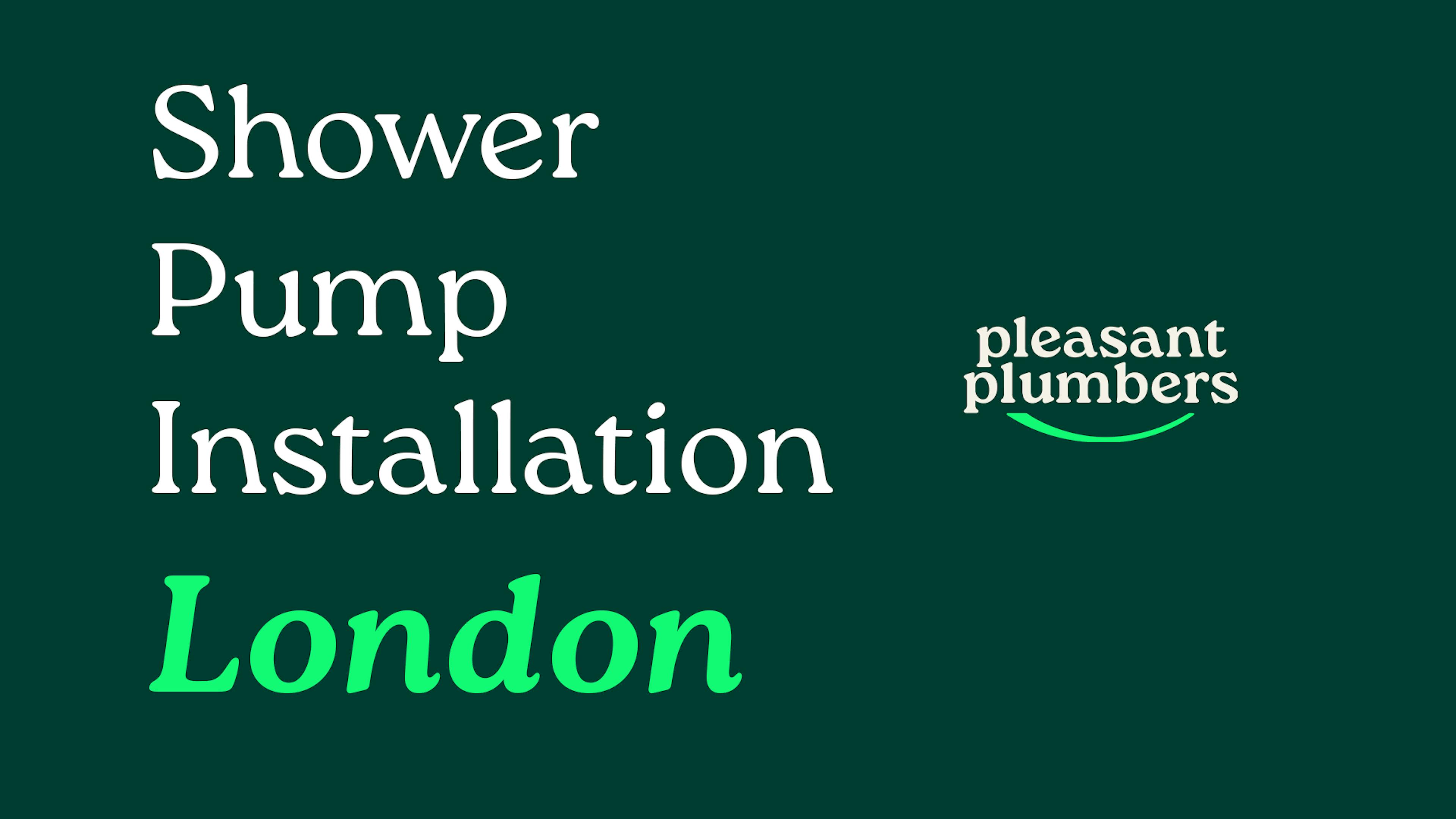 Shower pump installation london

