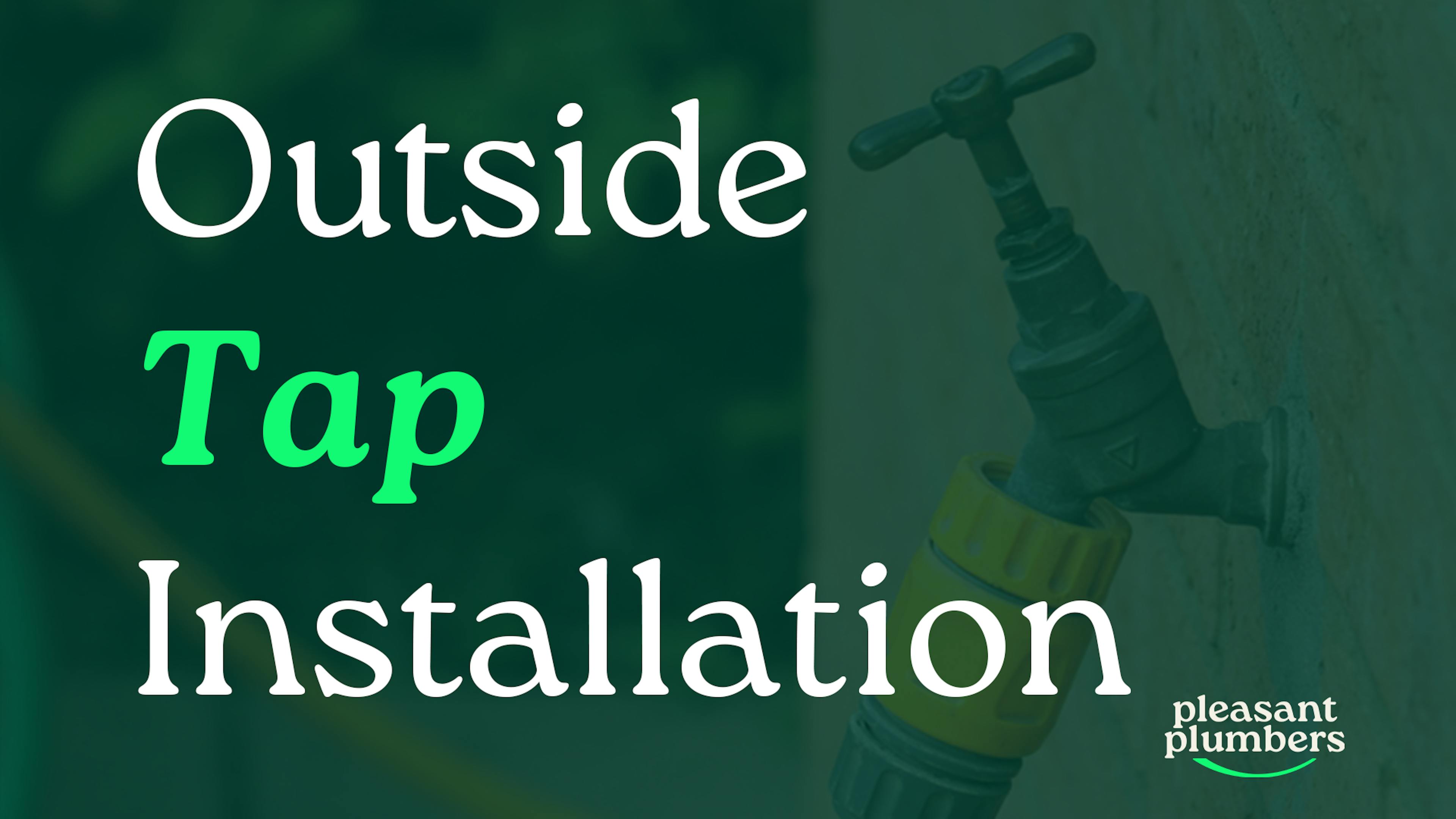 Outside Tap Installation London