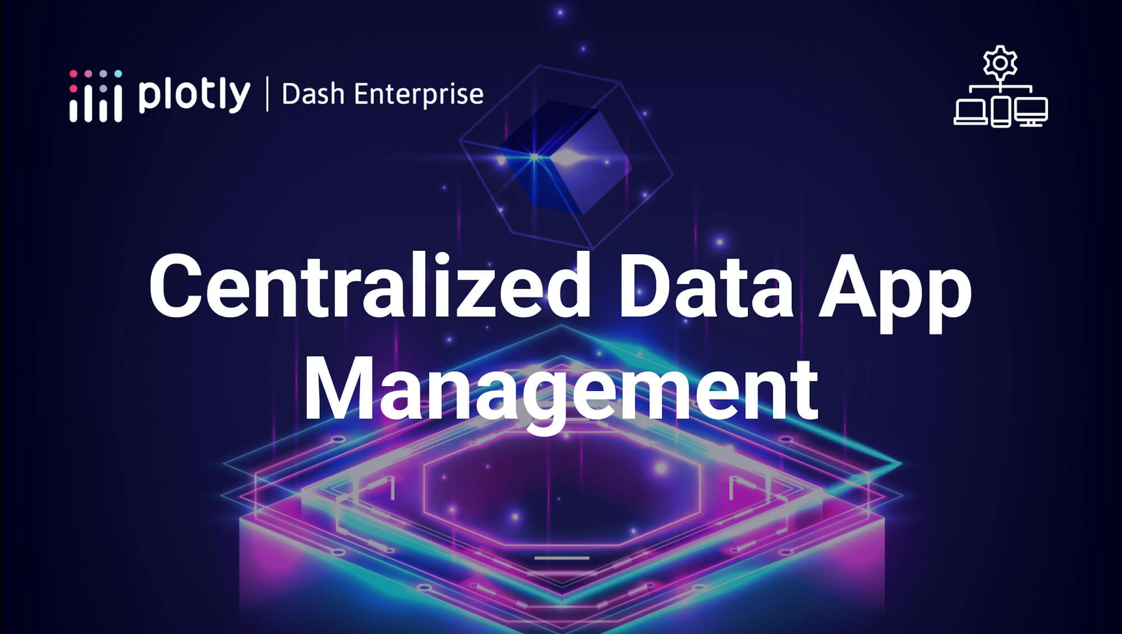 Centralized data app management