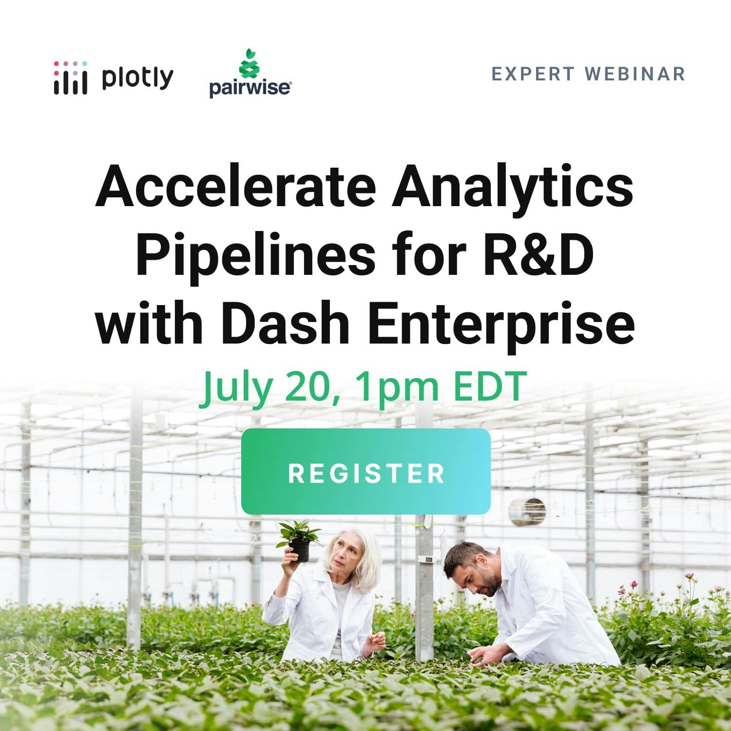 Sign up for the upcoming webinar: Accelerate Analytics Pipelines for R&D with Dash Enterprise