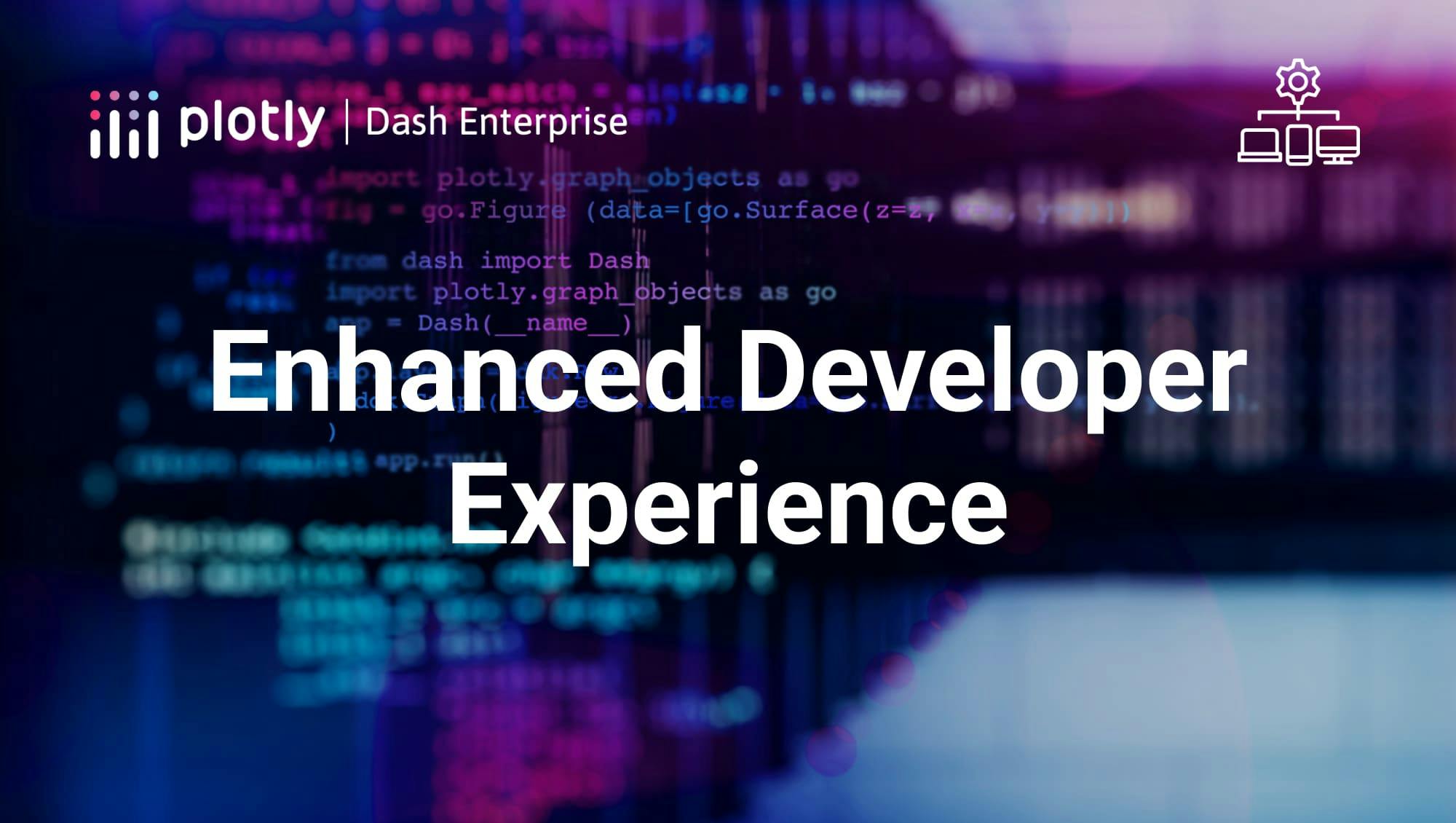 Enhanced Developer Experience