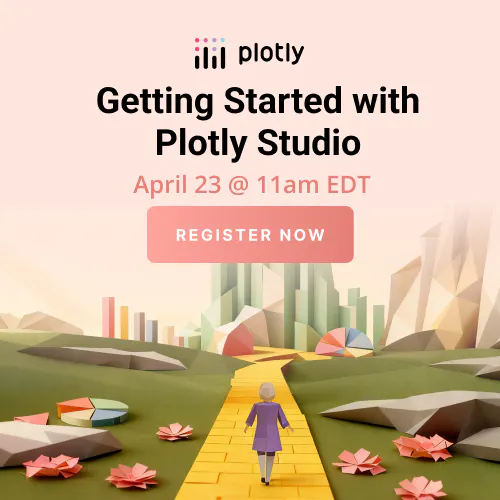 Sign up for the upcoming webinar: Getting Started with Plotly Studio
