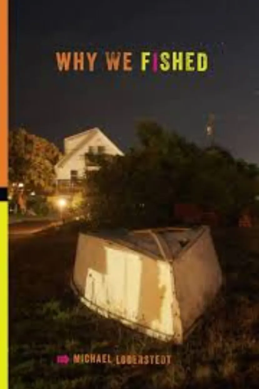Why We Fished by Michael Loderstedt