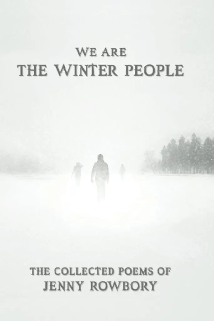 We are The Winter People by Jenny Rowbory