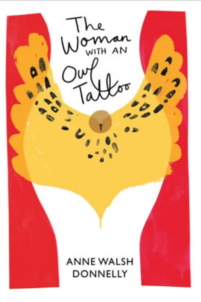 The Woman With An Owl Tattoo by Anne Walsh Donnelly