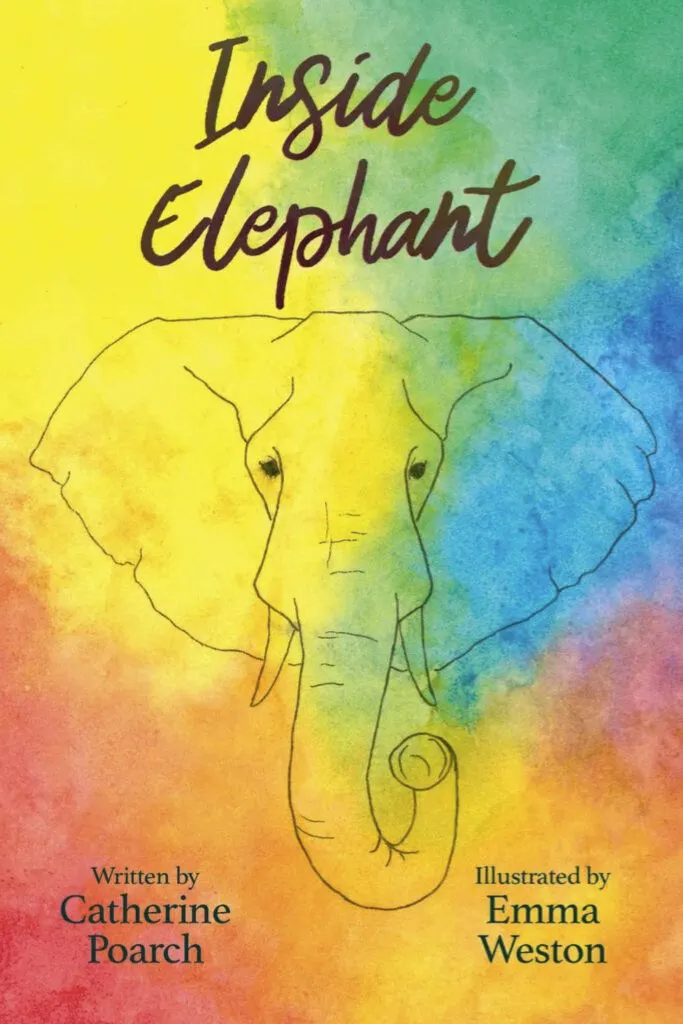 Inside Elephant by Catherine Poarch & Emma Weston