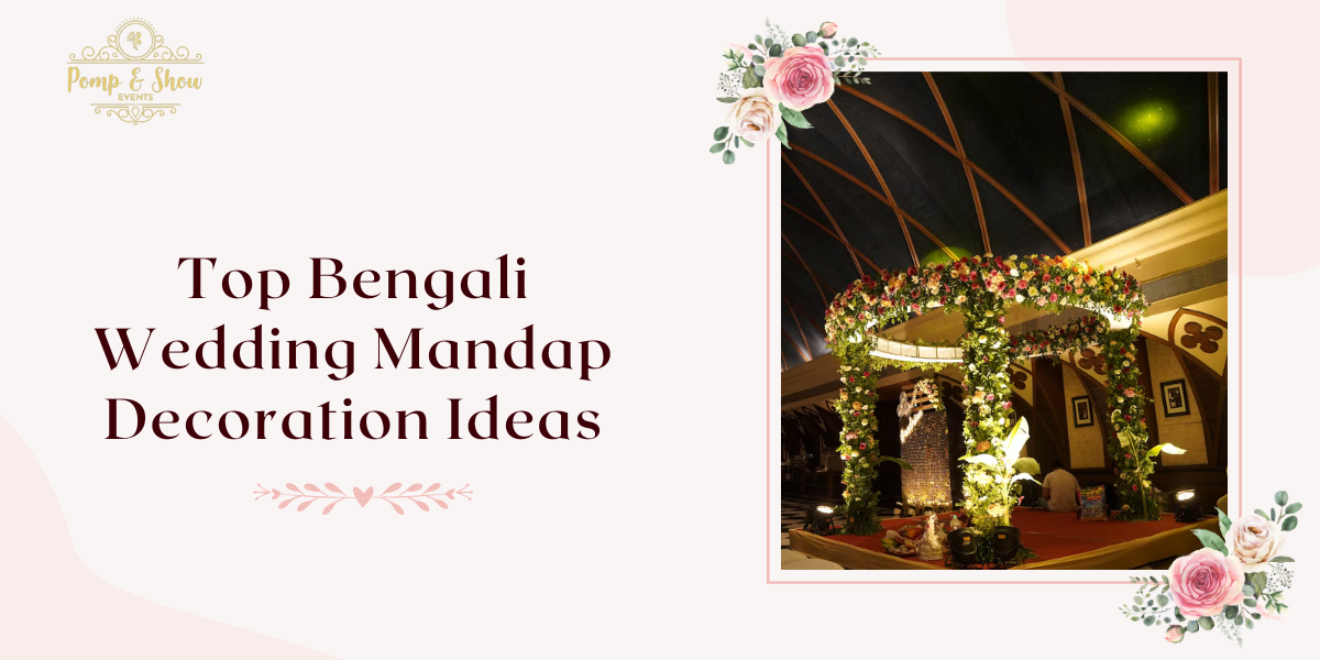 Top 10 Bengali Wedding Stage Decoration Ideas