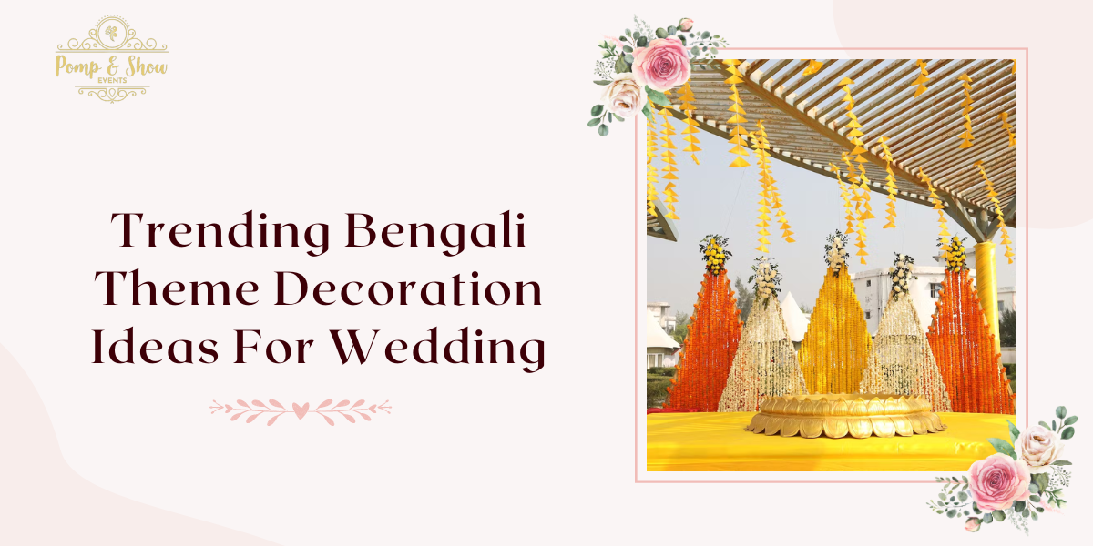 Trending Bengali Theme Decoration Ideas For Wedding