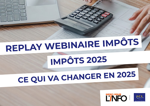 Replay Impôts 2025 : LCL Banque Assurance