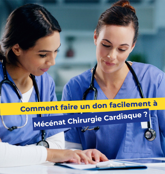 Comment faire un don facilement à Mécénat Chirurgie Cardiaque ?