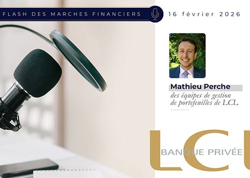 Podcast - Flash des marchés financiers