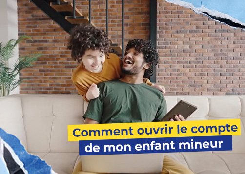 Comment ouvrir le compte de mon enfant mineur ? LCL Banque et Assurance
