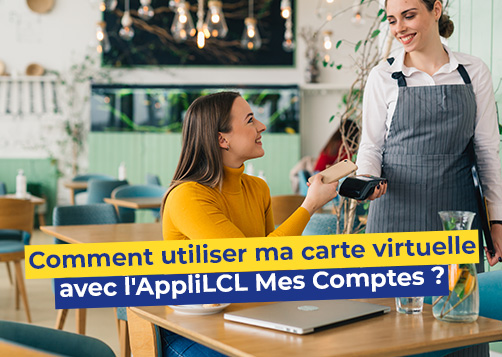 #Tuto : Comment utiliser ma carte virtuelle avec&nbsp;l'Appli LCL