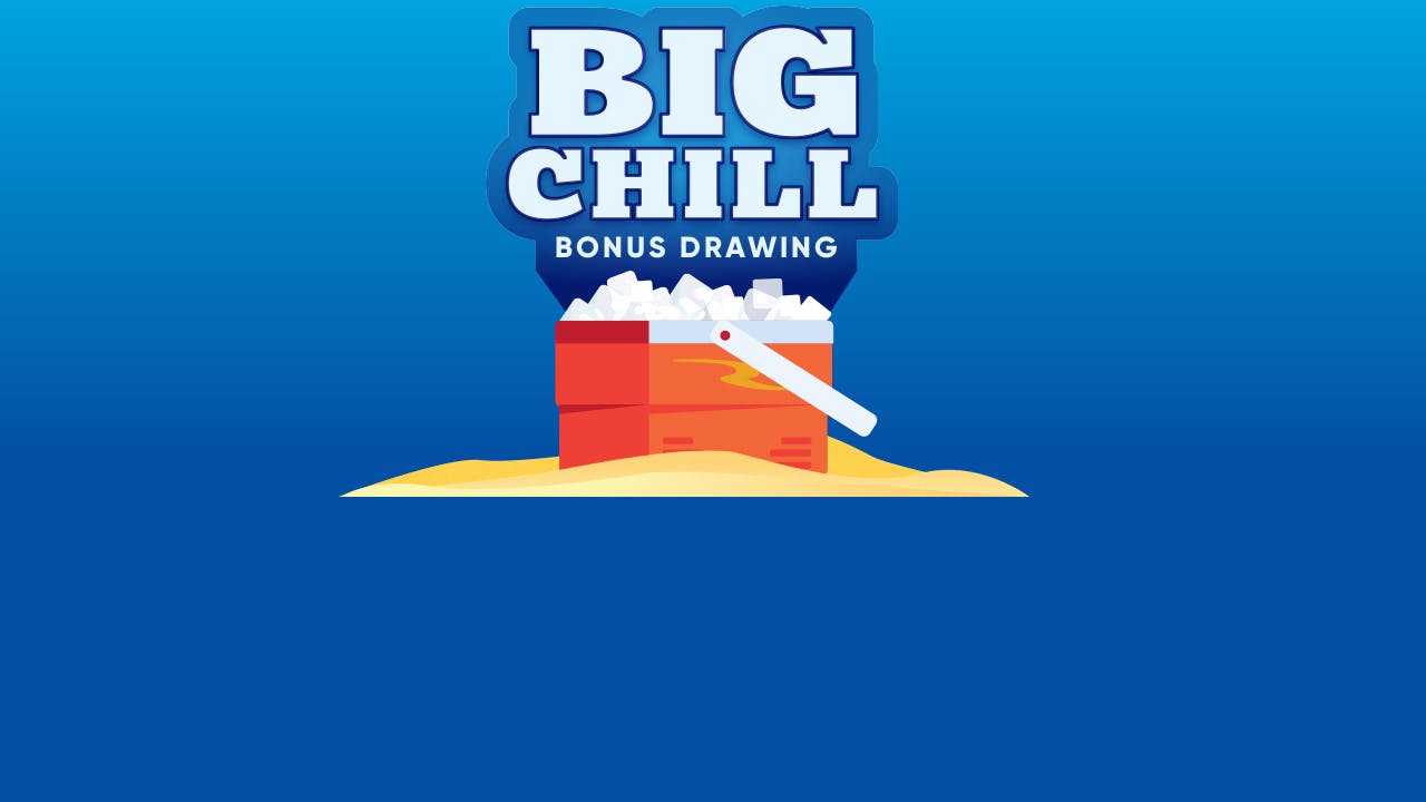 Big Chill Bonus Drawing
