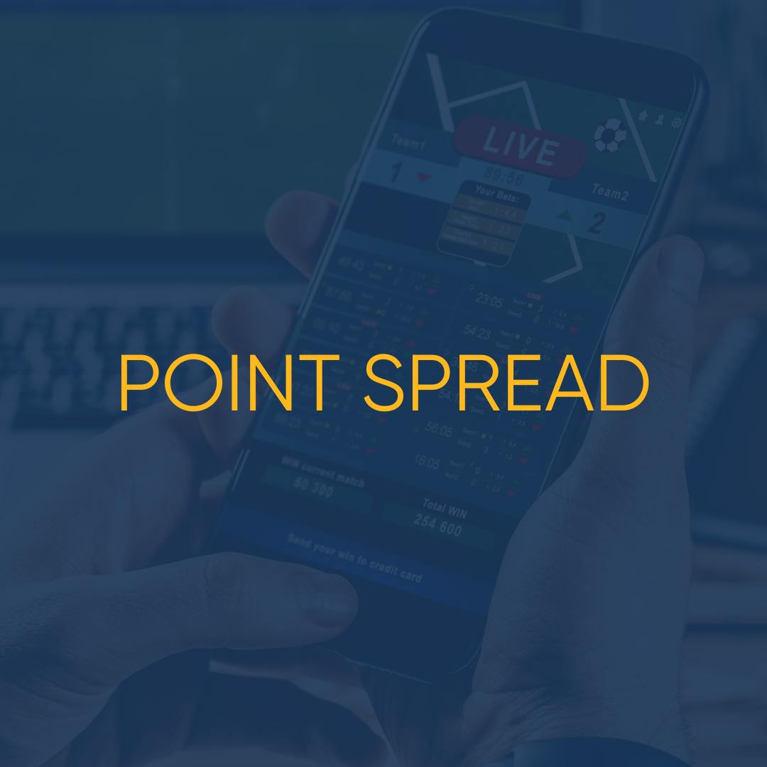 <h4>POINT SPREAD</h4>