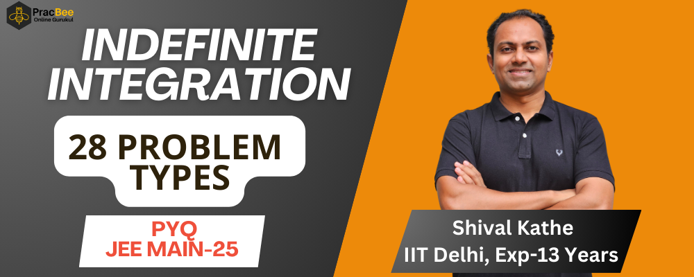 Indefinite Integration - 28 Problem types that can come in IIT JEE - JEE Main 2025