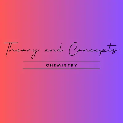 Theory and Concepts Chemistry