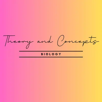Theory and Concepts Biology