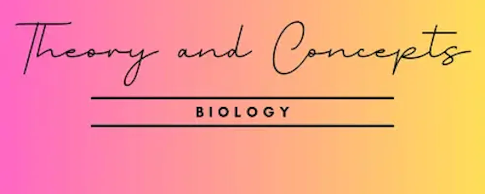 Theory and Concepts Biology