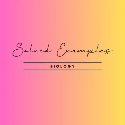 Solved Examples Biology
