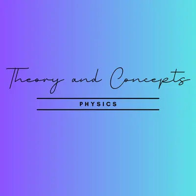 Theory and Concepts Physics