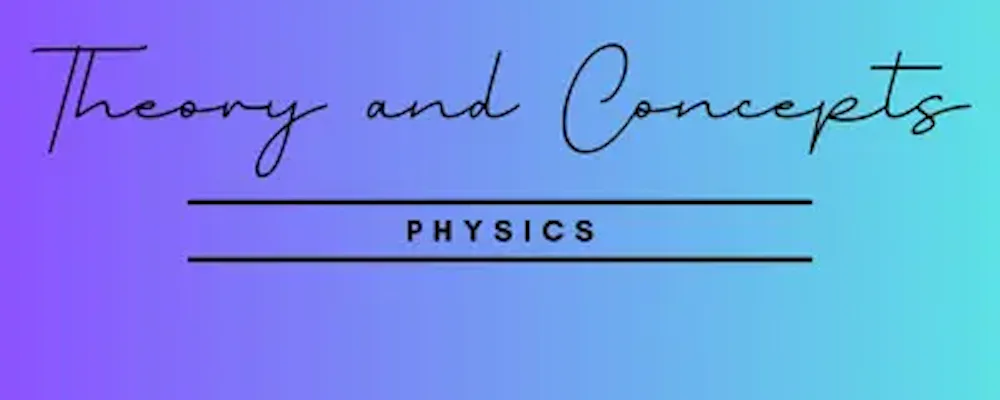 Theory and Concepts Physics