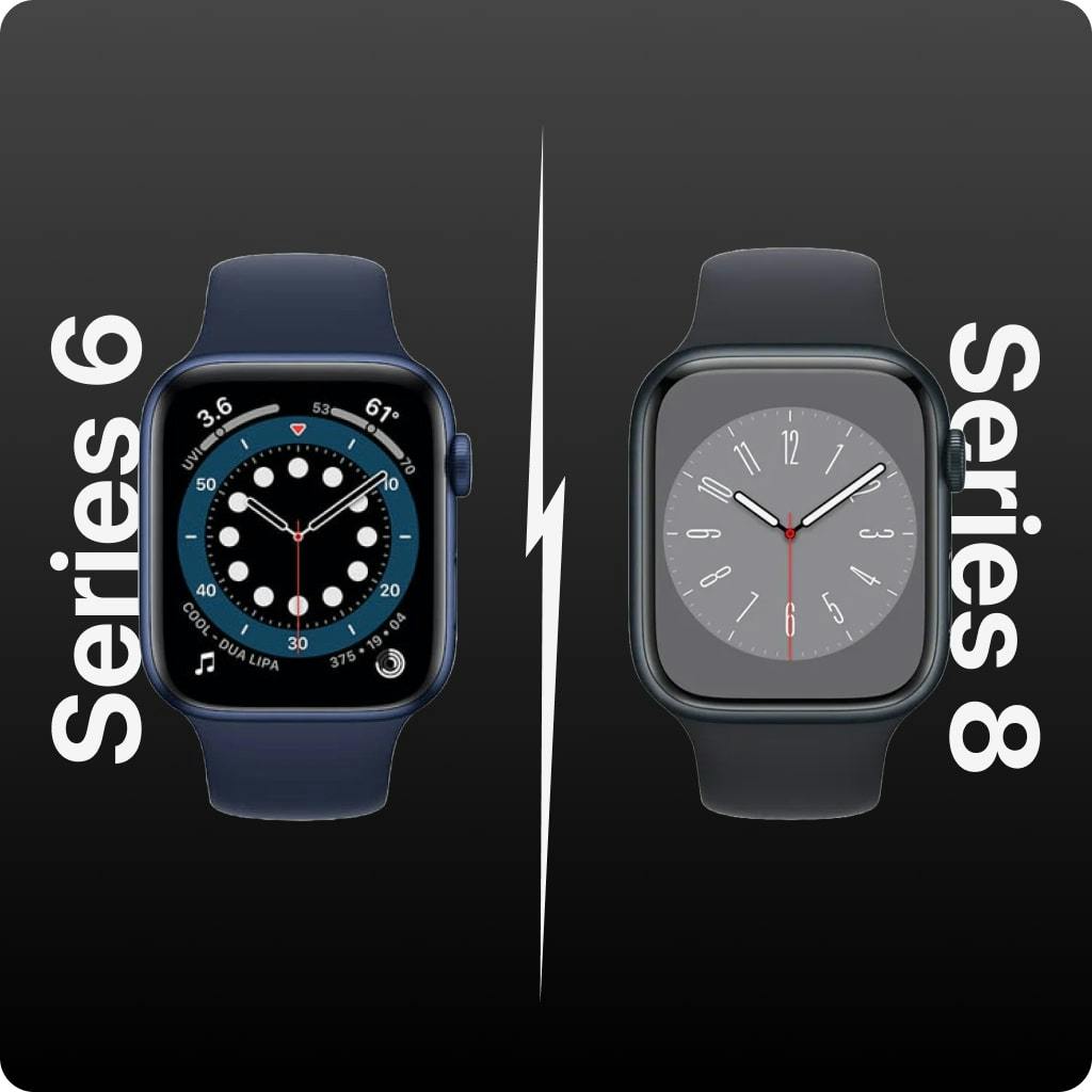 Apple Watch Series 6 vs 8