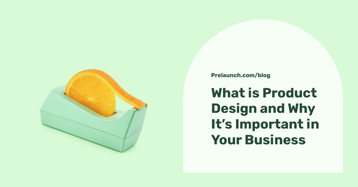What is Product Design and Why It’s Important in Your Business