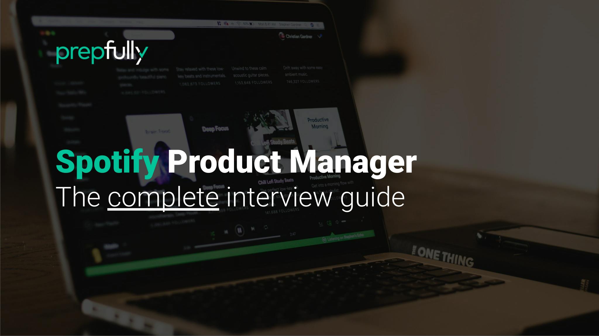 Interview guide for Spotify Product Manager