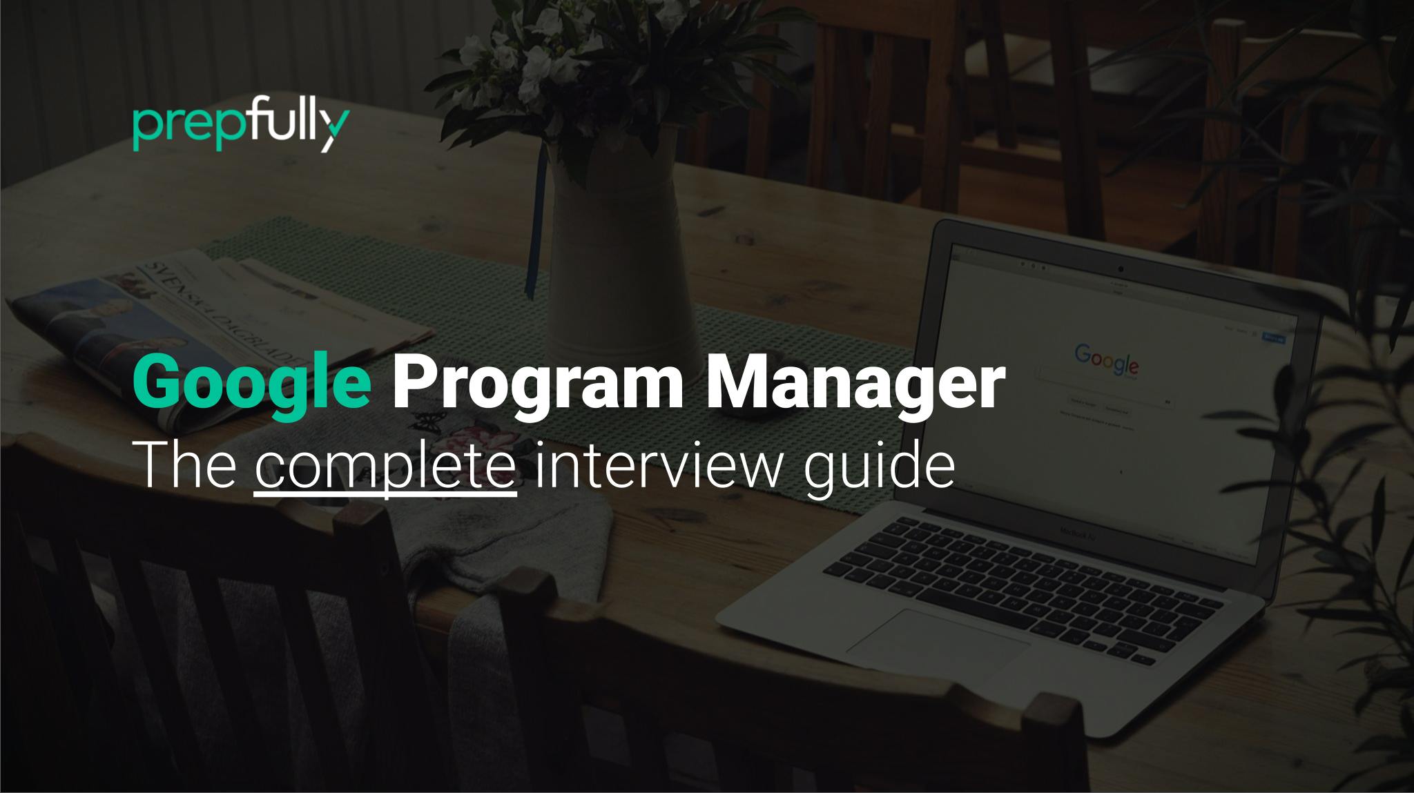 Interview guide for Google Program Manager