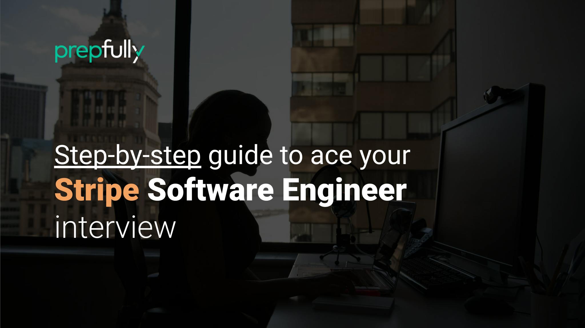 Stripe Software Engineer Exhaustive Interview Guide [2024] Prepfully