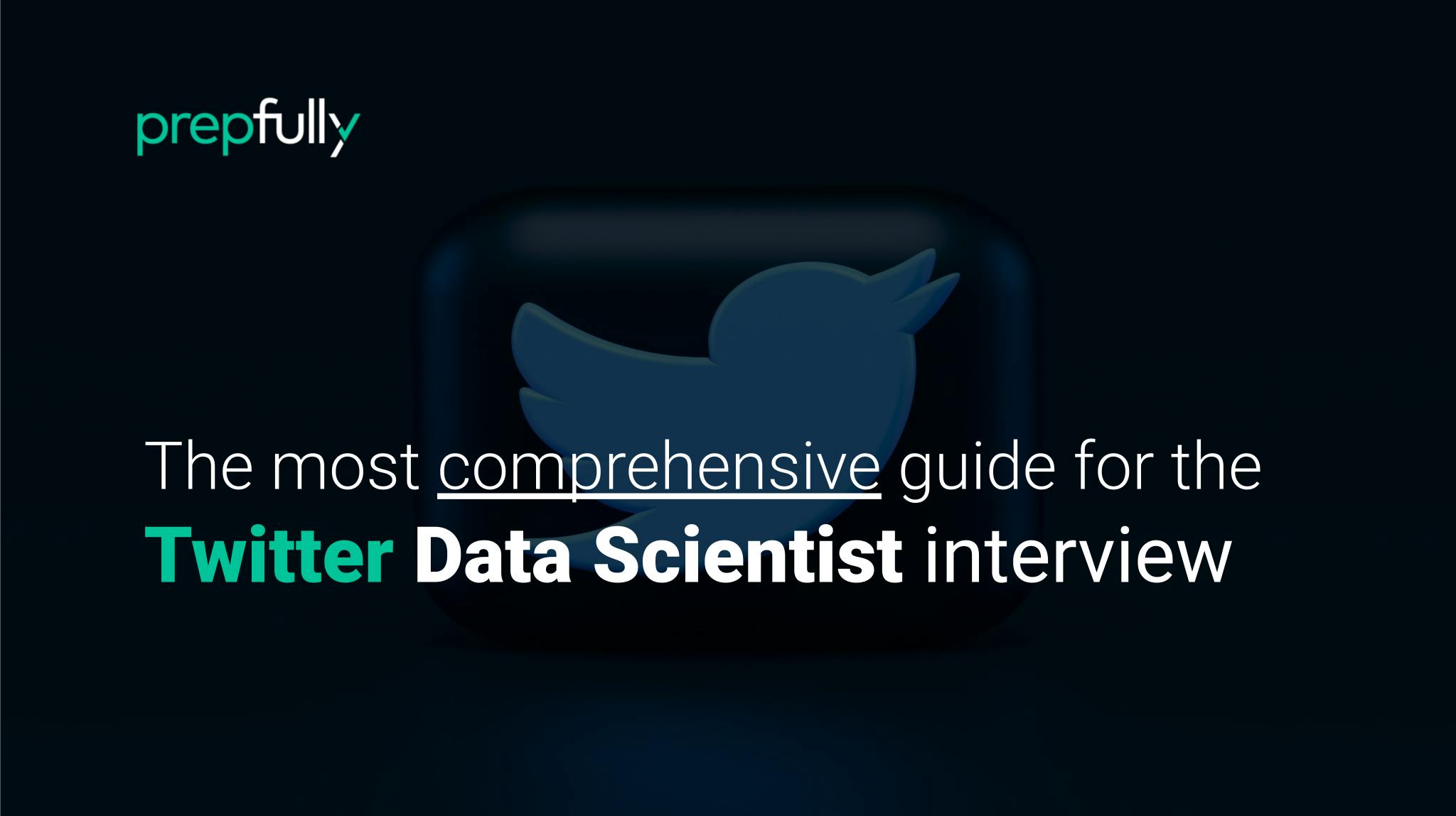 Interview guide for Twitter Data Scientist