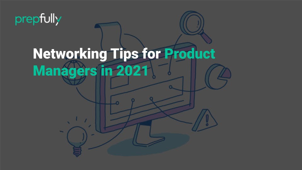 Networking Tips for Product Managers in 2021